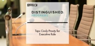 Distinguished Programs Taps Cindy Prouty for Executive Role | Fintech Finance