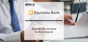 Equitable Bank expands life insurance lending program | Fintech Finance