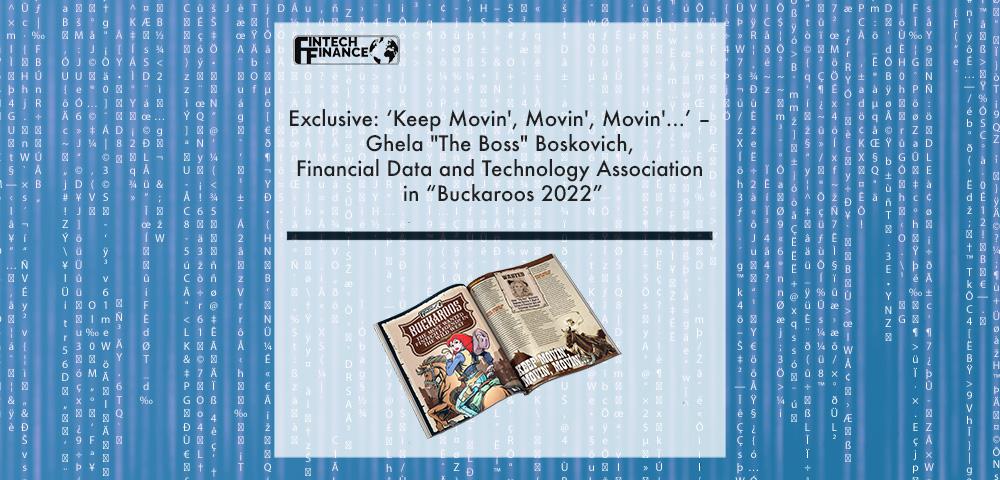 Exclusive: ‘Keep Movin', Movin', Movin'...’ – Ghela "The Boss" Boskovich, Financial Data and Technology Association in “Buckaroos 2022” | Fintech Finance
