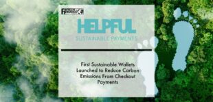FIRST SUSTAINABLE WALLETS LAUNCHED TO REDUCE CARBON EMISSIONS FROM CHECKOUT PAYMENTS_ | Fintech Finance
