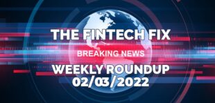The Fintech Fix 02/03/2022 | Fintech Finance