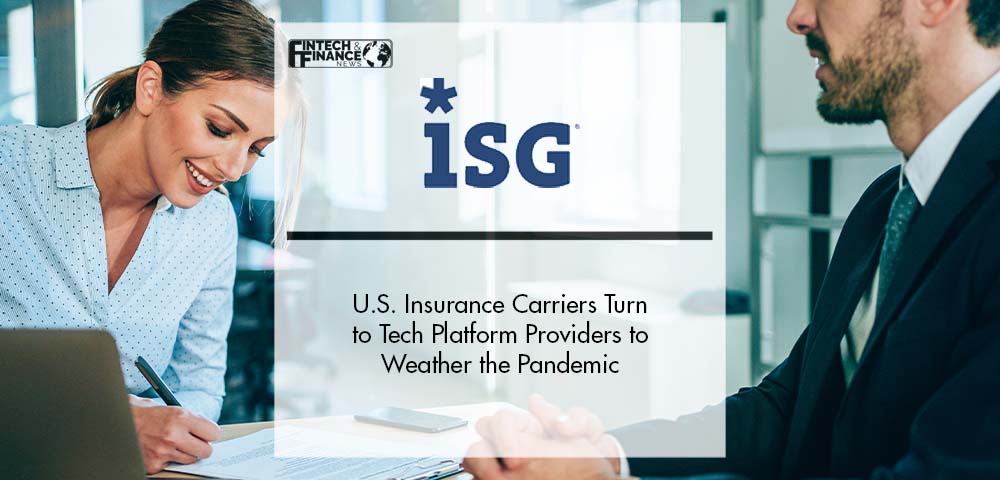 U.S. Insurance Carriers Turn to Technology Platform Providers to Weather the Pandemic | Fintech Finance