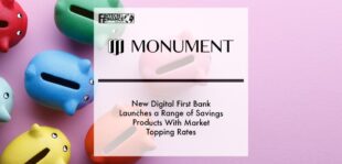 New digital first bank – Monument – launches a range of savings products with market topping rates | Fintech Finance