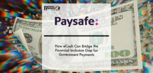How eCash Can Bridge the Financial Inclusion Gap for Gov Payments | Fintech Finance