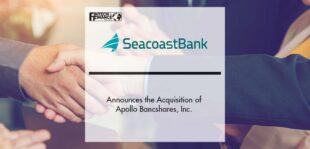 Seacoast Announces the Acquisition of Apollo Bancshares, Inc. | Fintech Finance