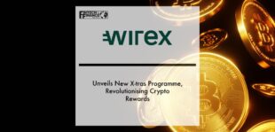 Wirex Unveils New X-tras Programme, Revolutionising Crypto Rewards | Fintech Finance