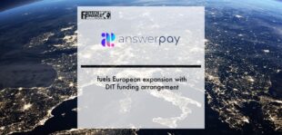 Answer Pay fuels European expansion with DIT funding arrangement | Fintech Finance
