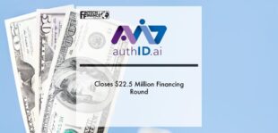 authID.ai Closes $22.5 Million Financing Round | Fintech Finance
