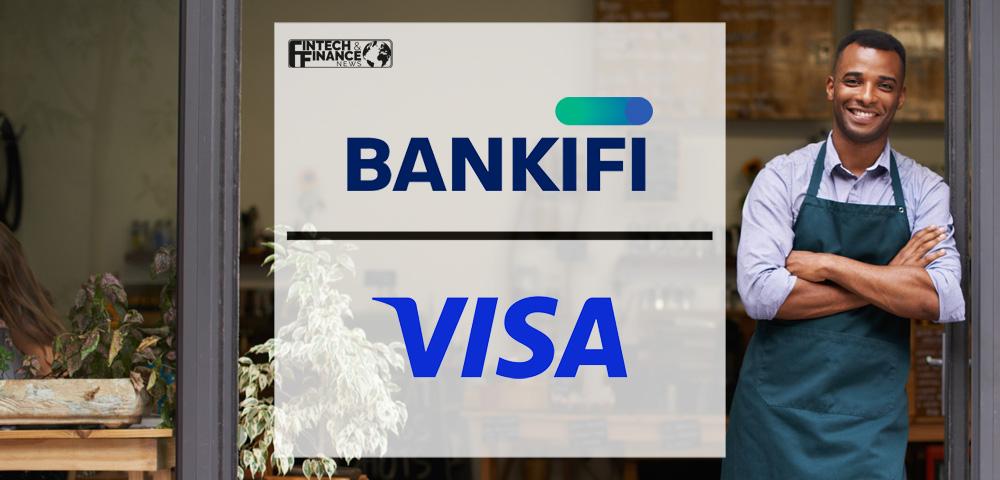 BankiFi joins Visa Fintech Partner Connect to bring SME business banking solution to Visa’s clients and partners | Finance