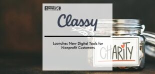 Classy Launches New Digital Tools for Nonprofit Customers | Fintech Finance