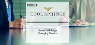 Cool Springs Financial Names Keith Beggs Managing Director | Fintech Finance
