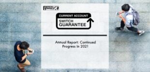 The Current Account Switch Service Annual Report: Continued Progress In 2021 | Fintech Finance