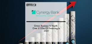 Cynergy Bank Grows Business In North - Over £135m Of Financing In 2021 | Fintech Finance