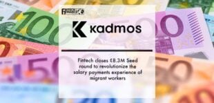 Fintech Kadmos closes €8.3M Seed round to revolutionize the salary payments experience of migrant workers | Fintech Finance