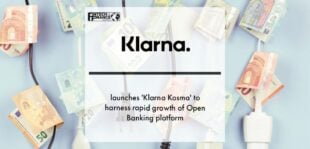 Klarna launches ‘Klarna Kosma’ sub-brand and business unit to harness rapid growth of Open Banking platform | Fintech Finance