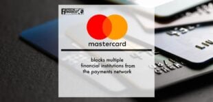 Mastercard blocks multiple financial institutions from the payments network | Fintech Finance