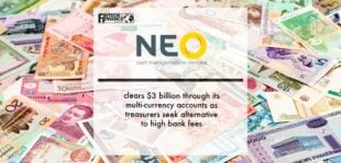 Neo clears $3 billion through its multi-currency accounts as treasurers seek alternative to high bank fees | Fintech Finance