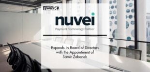 Nuvei Expands its Board of Directors with the Appointment of Samir Zabaneh | Fintech Finance