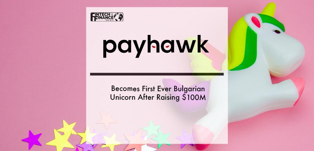 Payhawk Becomes First Ever Bulgarian Unicorn After Raising $100M | Fintech Finance