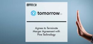 Pine Technology and Tomorrow.io Agree to Terminate Merger Agreement | Fintech Finance
