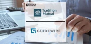 Tradition Mutual Insurance Company Selects Guidewire to Automate and Simplify Business Processes | Fintech Finance