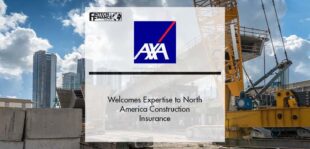 AXA XL Welcomes Added Expertise to North America Construction Insurance Business | Fintech Finance