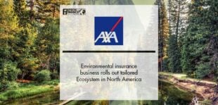 AXA XL's Environmental insurance business rolls out tailored Ecosystem in North America | Fintech Finance