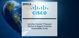 Cisco launches circular IT payment solution to support customer sustainability goals | Fintech Finance