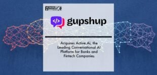 Gupshup Acquires Active.Ai, the Leading Conversational AI Platform for Banks and Fintech Companies | Fintech Finance