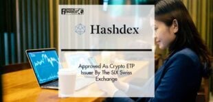 Hashdex Approved As Crypto ETP Issuer By The SIX Swiss Exchange | Fintech Finance