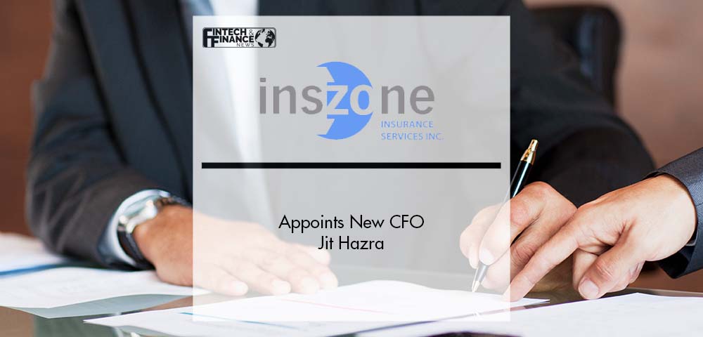 Inszone Insurance Services Appoints New CFO Jit Hazra | Fintech Finance