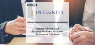 Integrity Partners with Honeycutt Insurance Marketing to Expand Life Insurance Distribution | Fintech Finance