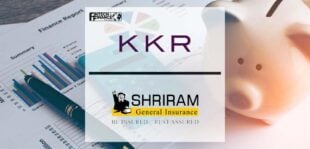 KKR Invests in Shriram General Insurance | Fintech Finance
