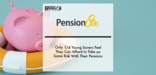 Only 1_4 young savers feel they can afford to take on some risk with their pensions| Fintech Finance