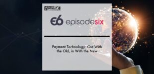 Payment technology- Out with the old, in with the new | Fintech Finance