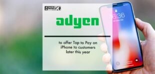Adyen to offer Tap to Pay on iPhone to customers later this year | Fintech Finance