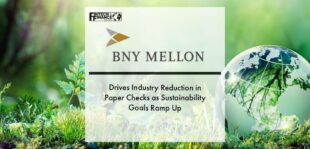 BNY Mellon Drives Industry Reduction in Paper Checks as Sustainability Goals Ramp Up | Fintech Finance