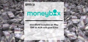 Moneybox crowdfund launches on May 10th as AUA sails past £3bn | Fintech Finance