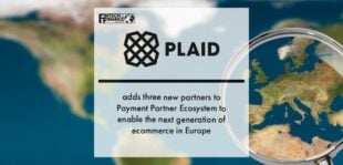 Plaid adds three new partners to Payment Partner Ecosystem to enable the next generation of ecommerce in Europe | Fintech Finance