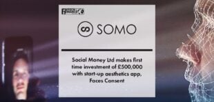 Social Money Ltd makes first time investment of £500,000 with start-up aesthetics app, Faces Consent | Fintech Finance
