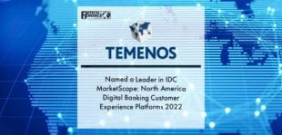 Temenos Named a Leader in IDC MarketScape: North America Digital Banking Customer Experience Platforms 2022 | Fintech Finance
