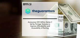 TheGuarantors Announces $50 Million Series C led by Portage Ventures to Improve Affordability and Accessibility of Renting | Fintech Finance