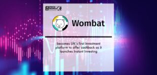 Wombat becomes UK’s first investment platform to offer cashback as it launches Instant Investing | Fintech Finance