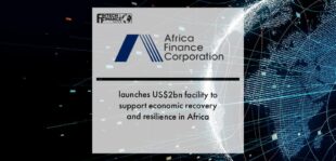 Africa Finance Corporation launches US$2bn facility to support economic recovery and resilience in Africa | Fintech Finance