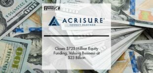 Acrisure Closes $725 Million Equity Funding, Valuing Business at $23 Billion | Fintech Finance