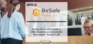 BeSafe, the Startup that Enables Hotels to Offer Guests Insurance-Included Reservations, Raises €1.2M | Fintech Finance