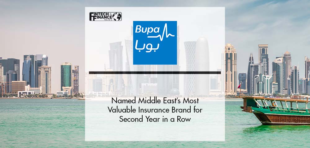 Bupa Arabia Named Middle East’s Most Valuable Insurance Brand for Second Year in a Row | Fintech Finance