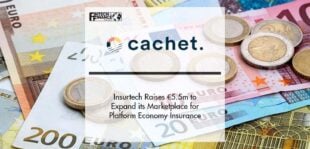 Insurtech Company Cachet Raises €5.5m to Expand its Marketplace for Platform Economy Insurance | Fintech Finance