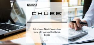 Chubb Introduces Next Generation Suite of Financial Institution Bonds | Fintech Finance