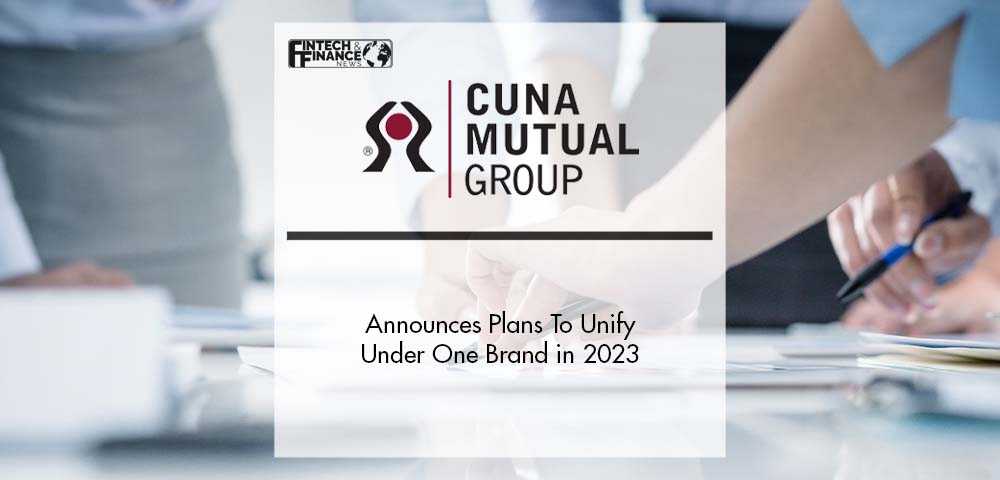 CUNA Mutual Group Announces Plans To Unify Under One Brand in 2023 | Fintech Finance